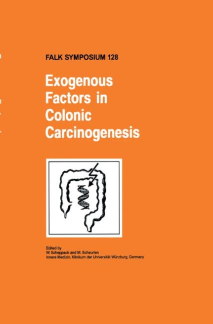 Book cover of: Exogenous Factors in Colonic Carcinogenesis