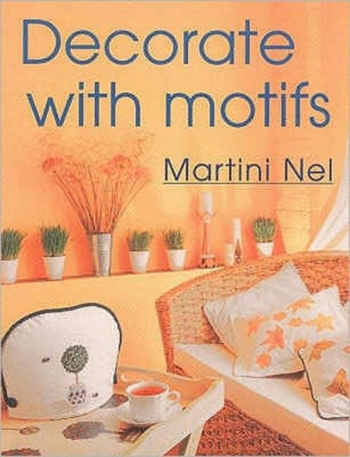 Book cover of: Decorate with Motifs. By: Martini Nel