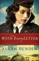 Book cover of: With Every Letter – A Novel. By: Sarah Sundin