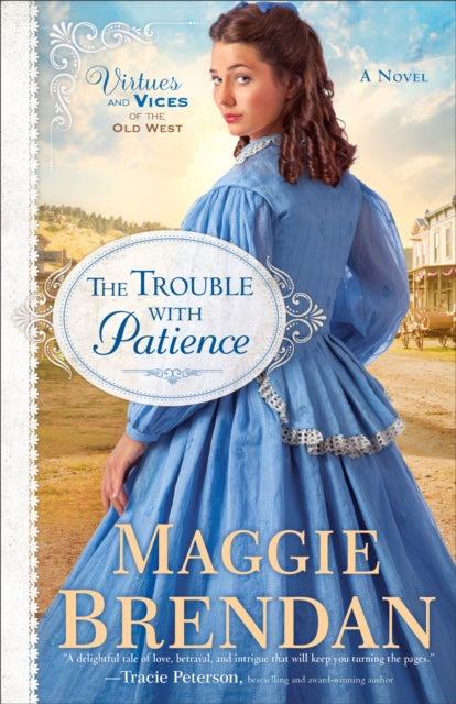 Book cover of: Trouble with Patience – A Novel. By: Maggie Brendan