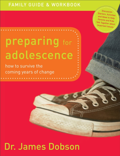 Book cover of: Preparing for Adolescence Family Guide and Workb – How to Survive the Coming Years of Change. By: James C. Dobson