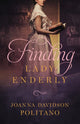 Book cover of: Finding Lady Enderly. By: Davidson Politano