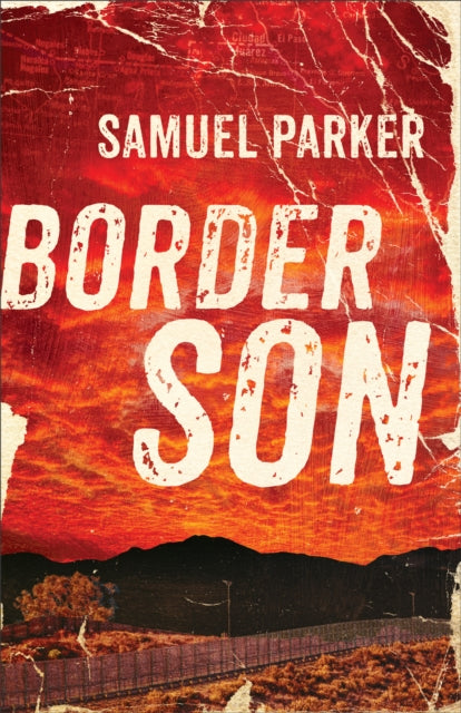 Book cover of: Border Son. By: Samuel Parker - undifferentiated
