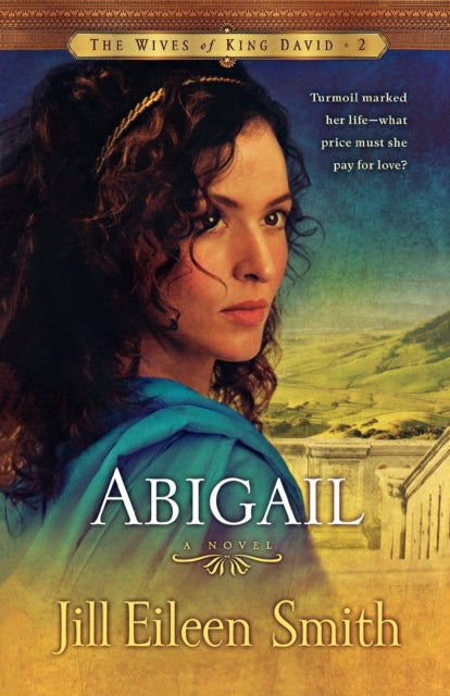 Book cover of: Abigail – A Novel. By: Jill Eileen Smith