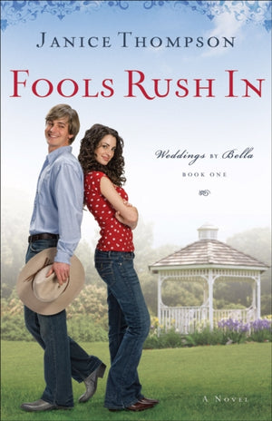 Fools Rush In A Novel