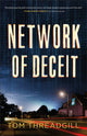 Book cover of: Network of Deceit. By: Tom Threadgill