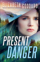 Book cover of: Present Danger. By: Elizabeth Goddard