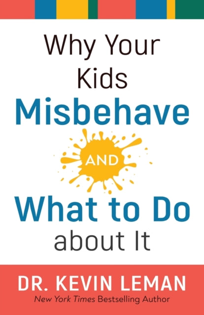 Book cover of: Why Your Kids Misbehave––and What to Do about It
