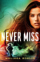 Book cover of: Never Miss. By: Koslin