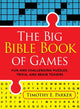 Big Bible Book of Games – Fun and Challenging Puzzles, Trivia, and Brain Teasers 9780800742089 Timothy E. Parker