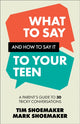 Book cover of: What to Say and How to Say It to Your Teen