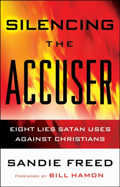 Book cover of: Silencing the Accuser – Eight Lies Satan Uses Against Christians. By: Sandie Freed