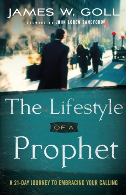 Book cover of: Lifestyle of a Prophet – A 21–Day Journey to Embracing Your Calling