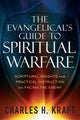 Book cover of: Evangelical`s Guide to Spiritual Warfare – Scriptural Insights and Practical Instruction on Facing the Enemy. By: Charles H. Kraft