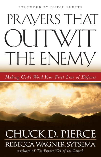 Book cover of: Prayers That Outwit the Enemy. By: Chuck D. Pierce
