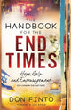 Book cover of: Handbook for the End Times – Hope, Help and Encouragement for Living in the Last Days. By: Don Finto