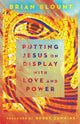 Book cover of: Putting Jesus on Display with Love. By: Brian Blount