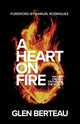 Heart on Fire – You Are Chosen to Change the World 9780800799656 Glen Berteau