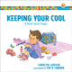 Book cover of: Keeping Your Cool – A Book about Anger. By: Carolyn Larsen