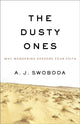 Book cover of: Dusty Ones, The. By: A. J. Swoboda