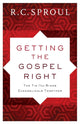 Book cover of: Getting the Gospel Right – The Tie That Binds Evangelicals Together. By: R. C. Sproul