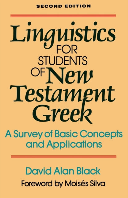 Linguistics for Students of New Testament Greek – A Survey of Basic Concepts and Applications