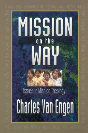 Mission on the Way – Issues in Mission Theology
