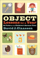 Book cover of: Object Lessons for a Year – 52 Talks for the Children`s Sermon Time. By: David J. Claassen