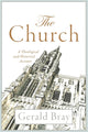 Book cover of: Church,The. By: Gerald Bray