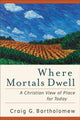 Where Mortals Dwell – A Christian View of Place for Today
