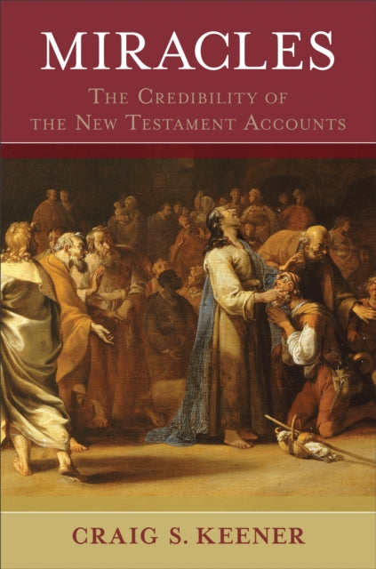 Book cover of: Miracles – The Credibility of the New Testament Accounts