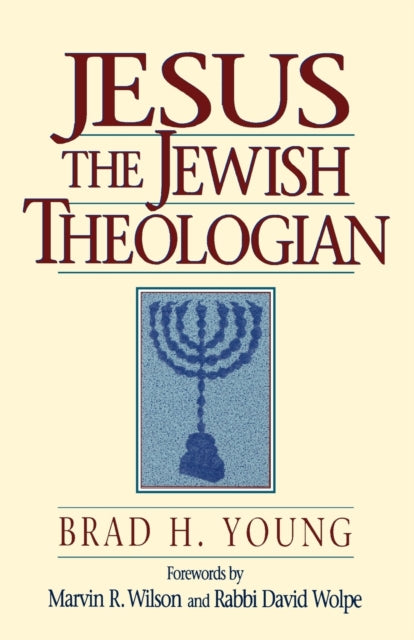 Book cover of: Jesus the Jewish Theologian. By: Brad H. Young