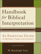 Book cover of: Handbook for Biblical Interpretation – An Essential Guide to Methods, Terms, and Concepts. By: W. Randolph Tate