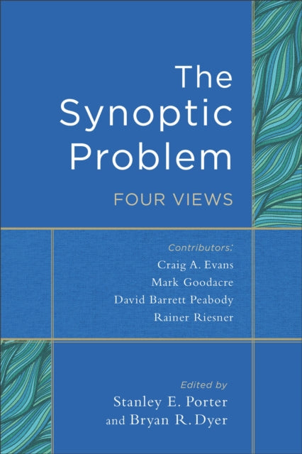 Book cover of: Synoptic Problem – Four Views. By: Stanley E. Porter