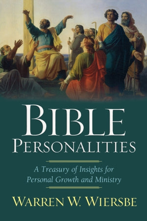 Bible Personalities – A Treasury of Insights for Personal Growth and Ministry