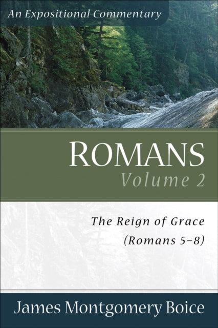 Romans – The Reign of Grace (Romans 5:1–8:39)