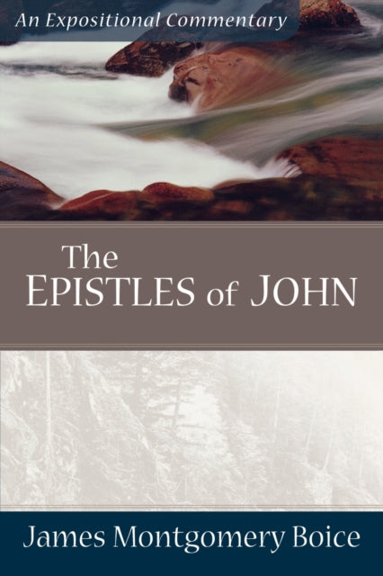 Book cover of: Epistles of John. By: James Montgomery Boice