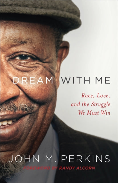 Book cover of: Dream with Me – Race, Love, and the Struggle We Must Win. By: Dr Perkins