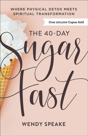 40–Day Sugar Fast – Where Physical Detox Meets Spiritual Transformation