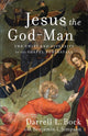 Book cover of: Jesus the God–Man – The Unity and Diversity of the Gospel Portrayals. By: Darrell L. Bock