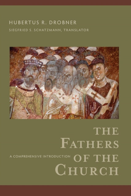 Book cover of: Fathers of the Church – A Comprehensive Introduction. By: Hubertus R. Drobner