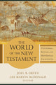 Book cover of: World of the New Testament – Cultural, Social, and Historical Contexts