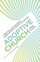 Book cover of: Adoptive Church – Creating an Environment Where Emerging Generations Belong. By: Chap Clark