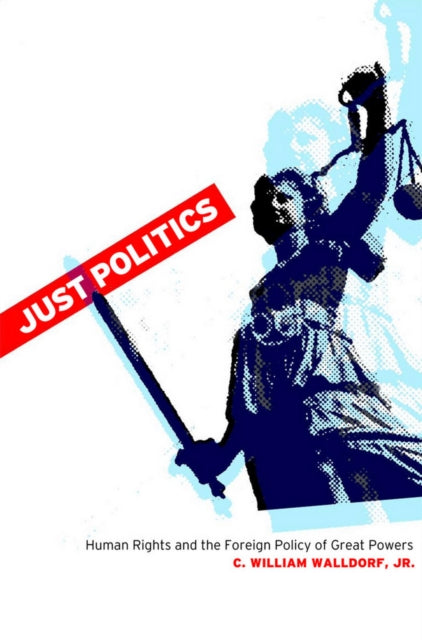 Book cover of: Just Politics. By: C. William Walldorf