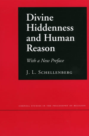 Divine Hiddenness and Human Reason