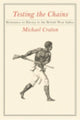 Book cover of: Testing the Chains. By: Michael Craton