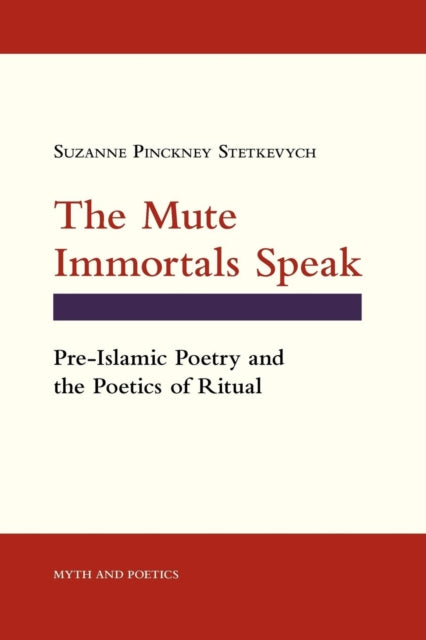 Book cover of: Mute Immortals Speak. By: Suzanne Pinckney Stetkevych