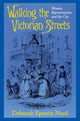 Book cover of: Walking the Victorian Streets. By: Deborah Epstein Nord