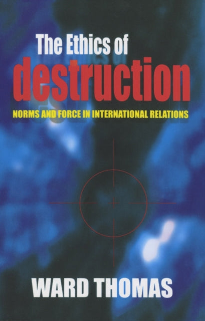 Book cover of: Ethics of Destruction