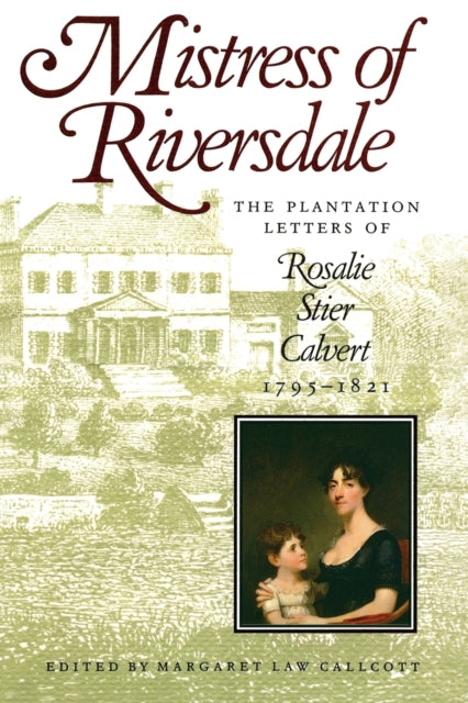 Book cover of: Mistress of Riversdale. By: Margaret Law Callcott